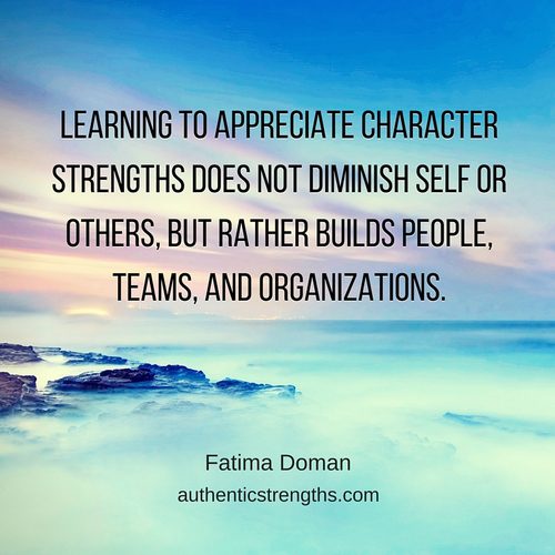 A quote about learning to appreciate character strengths.